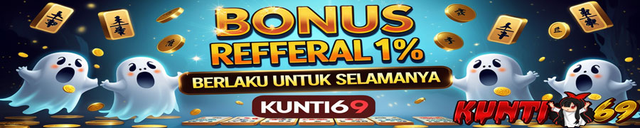 Bonus Referal Seumur Hidup Kunti69 Slot Gacor Dan Bandar Togel Online